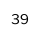39 